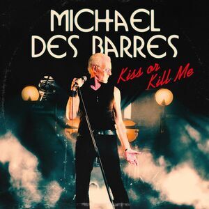 Michael Des Barres - Kiss Or Kill Me  CD5 MAXI-SINGLE
